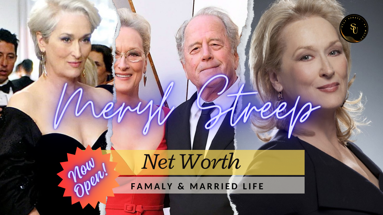 Meryl Streep's net worth and Married Life