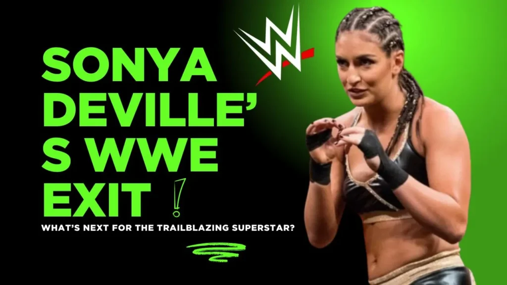 Sonya Deville’s WWE Exit